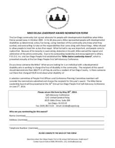 MIKE DELISA LEADERSHIP AWARD NOMINATION FORM The San Diego community lost a great advocate for people with developmental disabilities when Mike DeLisa passed away in OctoberIn his 60 plus years, Mike represented p