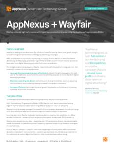 CASE STUDY - WAYFAIR  01 AppNexus + Wayfair Wayfair achieves high performance with hyper-personalization at scale using the AppNexus Programmable Bidder