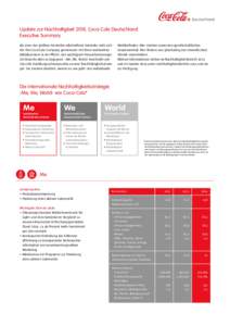 Update zur Nachhaltigkeit 2014, Coca-Cola Deutschland Executive Summary Als einer der größten Hersteller alkoholfreier Getränke sieht sich die The Coca-Cola Company gemeinsam mit ihren weltweiten Abfüllpartnern in de