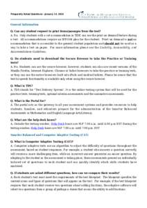 Frequently Asked Questions - January 14, 2016  General Information Q. Can any student request to print items/passages from the test? A. No. Only students with a set accommodation in TIDE can use the print on demand featu