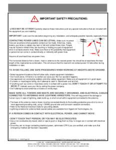 IMPORTANT SAFETY PRECAUTIONS:  LIVES MAY BE AT RISK! Carefully observe these instructions and any special instructions that are included with the equipment you are installing.  IMPORTANT: Look over the site before beginn