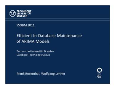 SSDBMEfficient In-Database Maintenance of ARIMA Models Technische Universität Dresden Database Technology Group