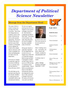 Department of Political Science Newsletter Message from the Department Head The onset of fall semester is always an exciting time at the University. One of the