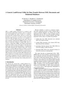 A Generic Load/Extract Utility for Data Transfer Between XML Documents and Relational Databases R. Bourret, C. Bornh¨ovd, A. Buchmann Department of Computer Science Darmstadt University of Technology Darmstadt, Germany,