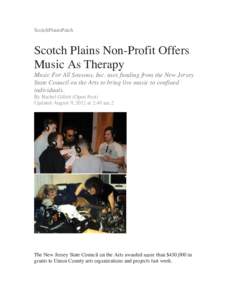 ScotchPlainsPatch  Scotch Plains Non-Profit Offers Music As Therapy Music For All Seasons, Inc. uses funding from the New Jersey State Council on the Arts to bring live music to confined
