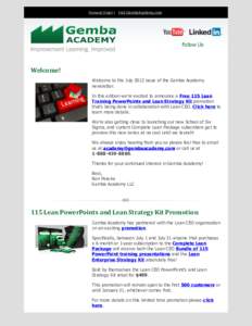Forward Email | Visit GembaAcademy.com  Follow Us Welcome! Welcome to the July 2012 issue of the Gemba Academy