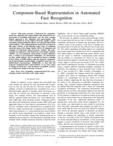 To appear: IEEE Transactions on Information Forensics and Security  Component-Based Representation in Automated Face Recognition Kathryn Bonnen, Brendan Klare, Student Member, IEEE and Anil Jain, Fellow, IEEE