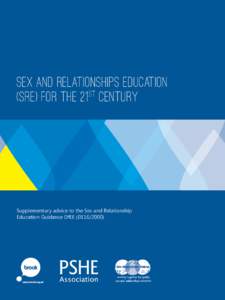 Sex and relationships education st (SRE) for the 21 century Supplementary advice to the Sex and Relationship Education Guidance DfEE)