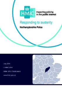 Responding to austerity Northamptonshire Police July 2014 © HMIC 2014 ISBN: [removed]