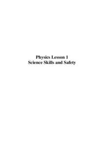 Physics Lesson 1 Science Skills and Safety Learning Objectives: •
