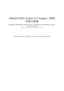 Ýs   Debian GNU/Linux 3.1 (‘sarge’), ARM Josip Rodin, Bob Hilliard, Adam Di Carlo, Anne Bezemer, Rob Bradford (current), Frans Pop (current) <debian-doc@lists.debian.org>