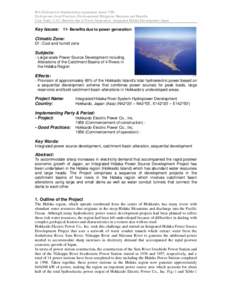 IEA Hydropower Implementing Agreement Annex VIII Hydropower Good Practices: Environmental Mitigation Measures and Benefits Case Study 11-01: Benefits due to Power Generation - Integrated Hidaka Development, Japan Key Iss