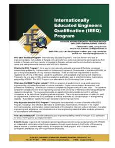 Internationally Educated Engineers Qualification (IEEQ) Program FOR MORE INFORMATION ON THE PROGRAM AND HOW EMPLOYERS CAN PARTICIPATE, CONTACT: