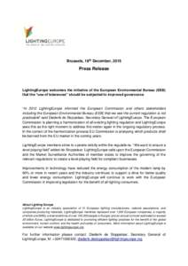 Brussels, 18th December, 2015  Press Release LightingEurope welcomes the initiative of the European Environmental Bureau (EEB) that the “use of tolerances” should be subjected to improved governance