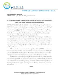 ORANGE COUNTY WATER DISTRICT FOR IMMEDIATE RELEASE CONTACT: Gina Ayala, (,  OCWD BOARD OF DIRECTORS AFFIRMS COMMITMENT TO WATER RELIABILITY Board Votes To Start Negotiations With Poseidon Reso