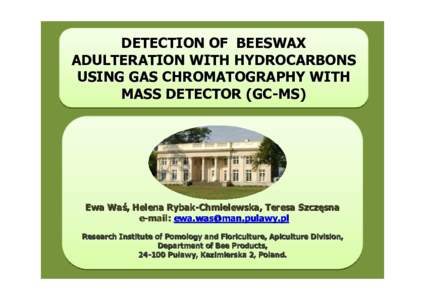 DETECTION OF BEESWAX ADULTERATION WITH HYDROCARBONS USING GAS CHROMATOGRAPHY WITH MASS DETECTOR (GC -MS) (GC-MS)