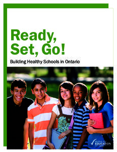 Ready, Set, Go! Building Healthy Schools in Ontario Notice of copyright and intellectual property People for Education owns the copyright on all intellectual property