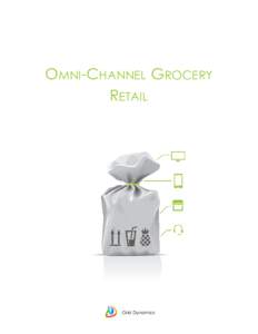 OMNI-CHANNEL GROCERY RETAIL Grid Dynamics  ABOUT THIS STUDY