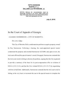FIFTH DIVISION PHIPPS, P. J., DILLARD and PETERSON, JJ. NOTICE: Motions for reconsideration must be physically received in our clerk’s office within ten days of the date of decision to be deemed timely filed.