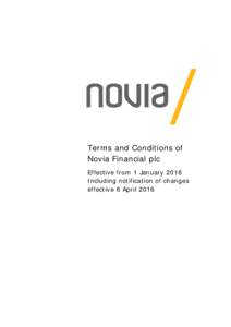 Terms and Conditions of Novia Financial plc Effective from 1 January 2016 Including notification of changes effective 6 April 2016