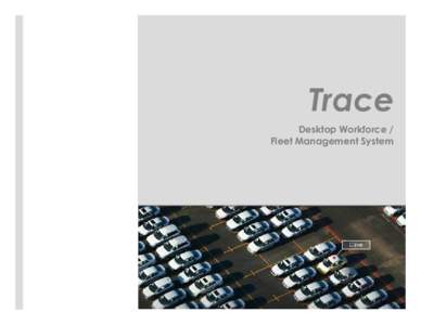 Trace Desktop Workforce / Fleet Management System Introduction