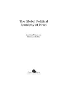 The Global Political Economy of Israel Jonathan Nitzan and Shimshon Bichler