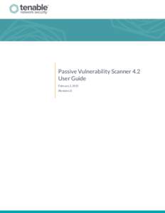 Passive Vulnerability Scanner 4.2 User Guide February 2, 2015 (Revision 2)  Table of Contents