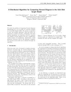 CCCG 2008, Montr´eal, Qu´ebec, August 13–15, 2008  A Distributed Algorithm for Computing Voronoi Diagram in the Unit Disk Graph Model Yurai N´ un