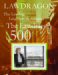 LAWDRAGON  The Leading Litigators in America  500