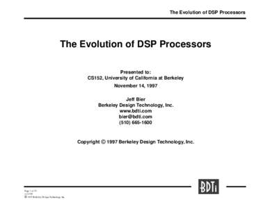 The Evolution of DSP Processors  The Evolution of DSP Processors Presented to: CS152, University of California at Berkeley November 14, 1997