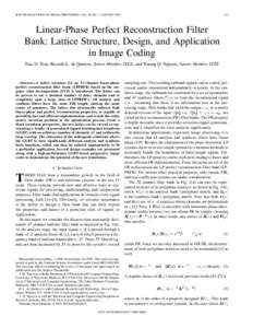 IEEE TRANSACTIONS ON SIGNAL PROCESSING, VOL. 48, NO. 1, JANUARYLinear-Phase Perfect Reconstruction Filter Bank: Lattice Structure, Design, and Application
