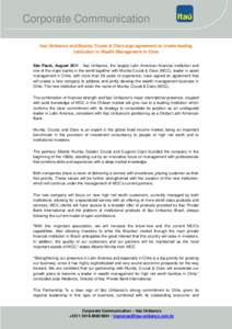 Corporate Communication Itaú Unibanco and Munita, Cruzat & Claro sign agreement to create leading institution in Wealth Management in Chile São Paulo, August[removed]Itaú Unibanco, the largest Latin American financial 