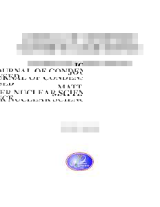 JOURNAL OF CONDENSED MATTER NUCLEAR SCIENCE Experiments and Methods in Cold Fusion VOLUME 2, May 2009