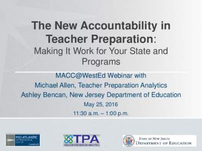 The New Accountability in Teacher Preparation: Making It Work for Your State and Programs MACC@WestEd Webinar with Michael Allen, Teacher Preparation Analytics