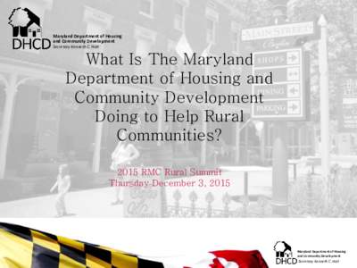 Maryland Department of Housing and Community Development Secretary Kenneth C. Holt What Is The Maryland Department of Housing and