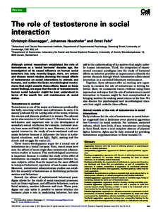 Review  The role of testosterone in social interaction Christoph Eisenegger1, Johannes Haushofer2 and Ernst Fehr2 1