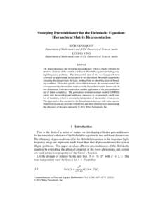 Sweeping Preconditioner for the Helmholtz Equation: Hierarchical Matrix Representation BJÖRN ENGQUIST Department of Mathematics and ICES, University of Texas at Austin  LEXING YING