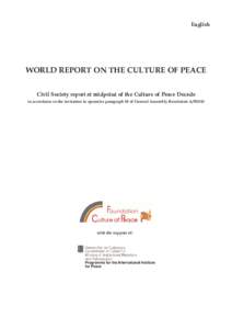 English  WORLD REPORT ON THE CULTURE OF PEACE Civil Society report at midpoint of the Culture of Peace Decade in accordance to the invitation in operative paragraph 10 of General Assembly Resolution A[removed]