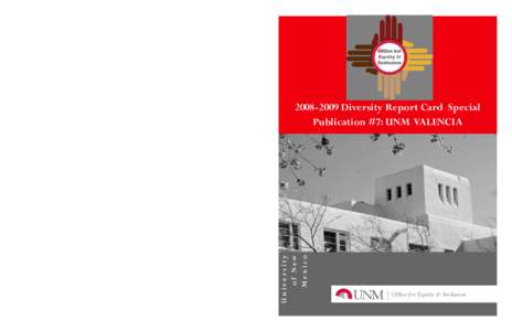 and Inclusion. It is one of several publications  based on the 2008 Diversity Report Card. The  other publications include Faculty, Staff, Branch  Campuses, Student, and Graduate Programs. If 