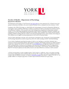 Faculty of Health – Department of Psychology Quantitative Methods The Department of Psychology at York University (psyc.info.yorku.ca) invites applications for a full-time tenure track position in Quantitative Methods 