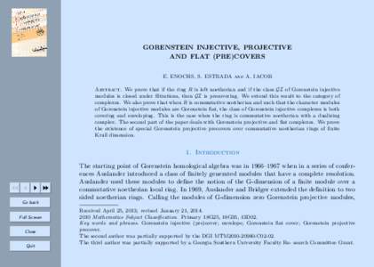 GORENSTEIN INJECTIVE, PROJECTIVE AND FLAT (PRE)COVERS E. ENOCHS, S. ESTRADA and A. IACOB Abstract. We prove that if the ring R is left noetherian and if the class GI of Gorenstein injective modules is closed under filtra