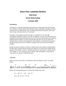 Impro-Visor Leadsheet Notation Bob Keller Harvey Mudd College 5 October 2005 Introduction A leadsheet is a musical composition represented by a chord progression and a melody