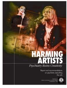 HARMING ARTISTS Psychiatry Ruins Creativity Report and recommendations on psychiatry assaulting the arts