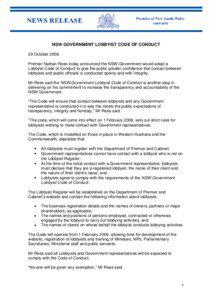 NSW GOVERNMENT LOBBYIST CODE OF CONDUCT 29 October 2008 Premier Nathan Rees today announced the NSW Government would adopt a