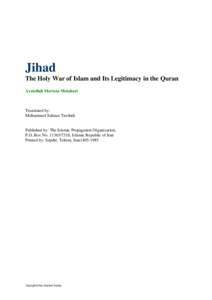 Jihad The Holy War of Islam and Its Legitimacy in the Quran Ayatollah Morteza Motahari Translated by: Mohammad Salman Tawhidi