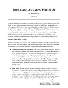 2016 State Legislative Round Up by: Jenna Leventoff July 2016 National Skills Coalition estimates that middle-skill jobs, which require education beyond high school but not a four-year degree, account for 54 percent of U