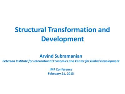 Diversification and Structural Transformation for Growth and Stability in Low-Income Countries; February 21, 2013