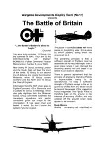 Wargame Developments Display Team (North) presents The Battle of Britain  “... the Battle of Britain is about to