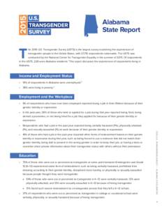 Alabama State Report T  he 2015 U.S. Transgender Survey (USTS) is the largest survey examining the experiences of