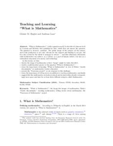 Teaching and Learning “What is Mathematics” G¨ unter M. Ziegler and Andreas Loos∗  Abstract. “What is Mathematics?” [with a question mark!] is the title of a famous book